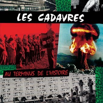 Cadavres (Les) : Au terminus de l'histoire LP